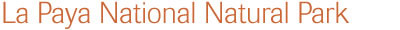 La Paya National Park
